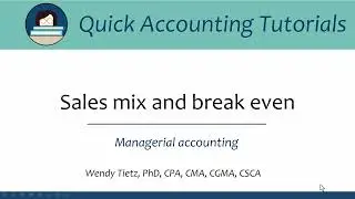 Sales mix and break even: Managerial accounting