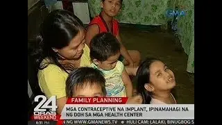 24 Oras: Mga contraceptive na implant, ipinamahagi na ng DOH sa mga health center