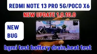 Redmi note 13 pro 5g bgmi test after hyper OS 1.0.10.0 new update heat issue battery drain problem