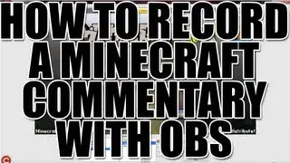 How To Make A Minecraft Commentary With Facecam