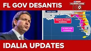 LIVE: Governor Ron DeSantis Updates Florida Residents as Idalia Approaches Landfall This Week