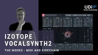 iZotope VocalSynth2 - The modes - MIDI and Side Chain - Watch the full tutorial in the channel