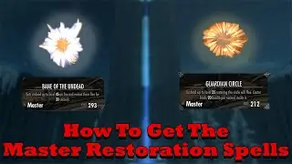 Skyrim - How To Get The Master Restoration Spells