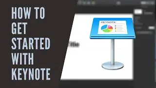 How to get Started with Keynote | Keynote Beginners Guide