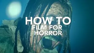 How To Film Horror