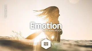 Emotion - H5 audio DESIGN | Royalty Free Music - No Copyright Music