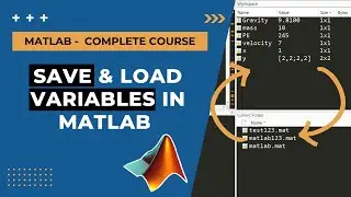 4. Save and Load in Matlab | MATLAB Tutorial for Beginners | Full Course