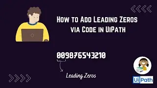 Add leading zeros via code in UiPath | .NET | Add 0 to the start of variable