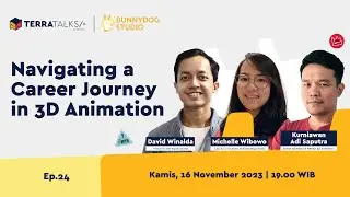 TerraTalks eps.25 “Navigating a Career Journey in 3D Animation”