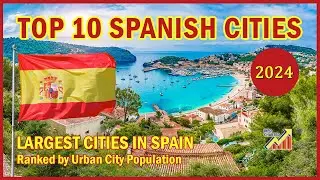 Top 10 Spanish Cities, Largest Cities in Spain