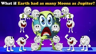 What if Earth had as many Moons as Jupiter? + more videos | #aumsum #kids  #education #whatif