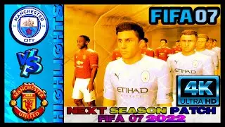 Man City vs Man United ➤ FIFA 07 Next Season Patch 2022 ➤ Subscribe to get this Patch for Free!