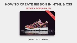 How To Create CSS Ribbons | Create A Ribbon On Div | Pure CSS Ribbon