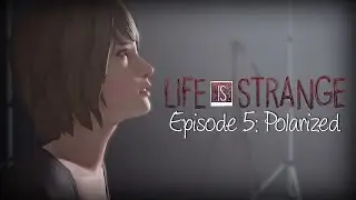 Life Is Strange FINALE Episode 5 Polarized LIVE No Commentary FULL PLAYTHROUGH w/ Music & Subtitles