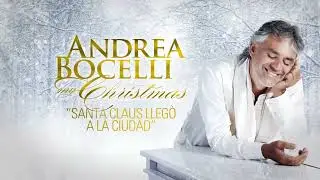 Andrea Bocelli – Santa Claus llegó a la Ciudad (Official Audio)