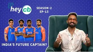 HeyCB with DK | Kohli vs Root? India's future captain ft. Gill, Pant?