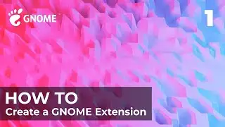 How to Create a GNOME Extension (Part 1) - Create a Button in Panel