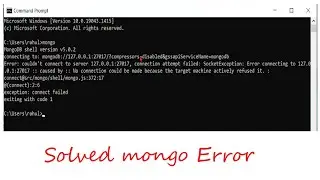 Error: couldn't connect to server 127.0.0.1:27017, connection attempt failed: SocketException