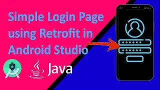 Simple Login Page using Retrofit in Android Studio | Android Retrofit Rest API tutorial