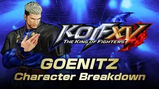 【ENG】KOF XV DLC｜GOENITZ｜Character Breakdown