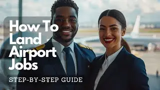 How to Land Airport Jobs: A Step-by-Step Guide to Cabin Crew and Ground Staff