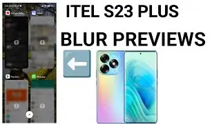 How to Enable Blur Previews on itel s23 plus? #itels23plus