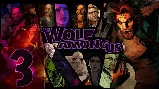 🔴The Wolf Among Us - Первый раз - Прохождение #3 Авторская озвучка (Финал)