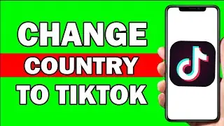 How To Change Country On Tiktok | How To change TikTok country - New Update