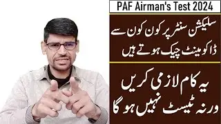 How many documents are checked before paf initial test at selection center 2024