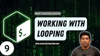 #9 - Working with Looping in Bash