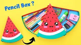 DIY Pencil Case/ How to make Watermelon Pencil box/ Best out of waste