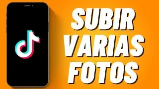 Como subir varias fotos en Tiktok