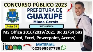 01 | MS Office 2016/2019/2021 BR 32/64 bits | Concurso da Prefeitura de Guaxupé MG 2023  Banca IBAM