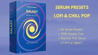 Serum Presets | Lofi & Chill Pop | Xfer Serum Preset Pack