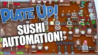 SUSHI AUTOMATION!! - PlateUp Modded