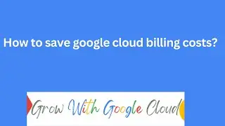 How to Save Google Cloud Billing Cost 🔥