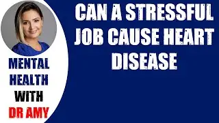 🛑CAN A STRESSFUL JOB CAUSE HEART DISEASE  👉 Mental Health