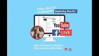 Live Singing Class:  Voice Exercises for Singers + Vocal Anatomy