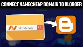 How To Connect Namecheap Domain To Blogger 2024! (Full Tutorial)