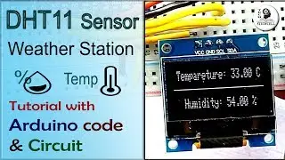 DHT11 Temperature & Humidity sensor with Arduino code and circuit | Mini Weather Station