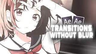 Smooth Transitions Without Blur | After Effects AMV Tutorial