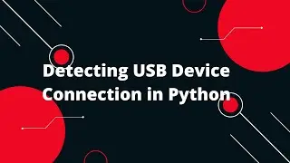 How to detect a new usb device is connected on python