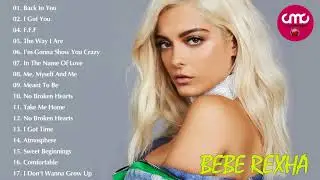 Bebe Rexha Greatest Hits Cover 2018 || Bebe Rexha Best Songs Ever