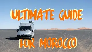 #VANLIFE | 8 Tips You Must Know Before Going To Morocco