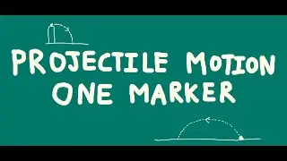 Projectile Motion One Marker - A-level Physics