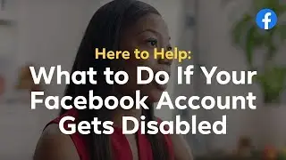 Here to Help:  What To Do If Your Facebook Account Gets Disabled