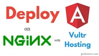 How to Deploy Angular on Nginx remote Server Example – Use Vultr VPS Hosting