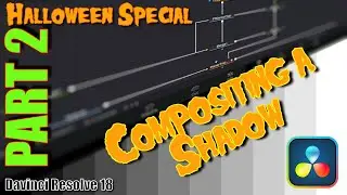 Halloween Special (Creepy) - Part 2 - Compositing a Shadow in Davinci Resolve
