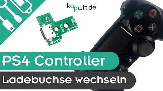 PlayStation 4 Controller - DualShock 4 Ladebuchse wechseln | kaputt.de