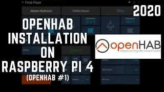 OpenHAB Installation on a Raspberry Pi 4 in 2020 | #86 (OpenHAB #1)